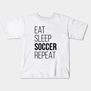 Eat Sleep Soccer Repeat T-Shirt Funny Gift Kids T-Shirt